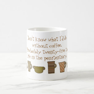 Twenty-five to Life Coffee Mug