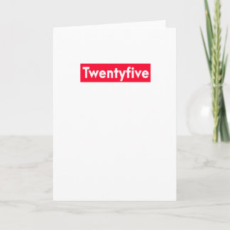twenty five Years old funny 25th birthday Card