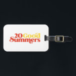 Twenty Good Summers Luggage Tag<br><div class="desc">Just like the podcast,  only travel-y.</div>