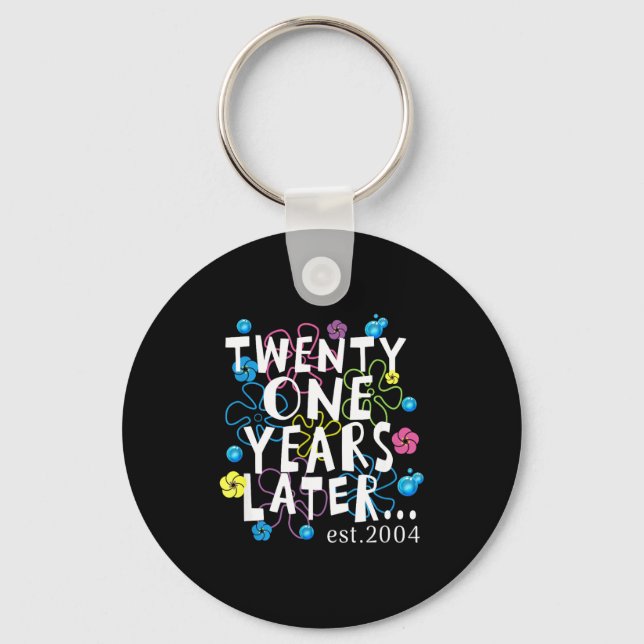 Twenty One Years Later 21 Year Old Birthday Women  Key Ring (Front)