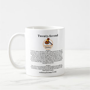 Twenty-Second (22nd) Constitutional Amendment Coffee Mug