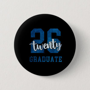 Twenty Six Graduate Cl Of 2026 Blue Senior Graduat 6 Cm Round Badge
