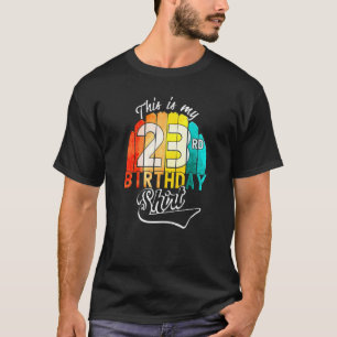 Twenty Third Birthday Party This Is My 23rd Birthd T-Shirt