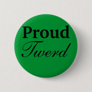 twerd 6 cm round badge