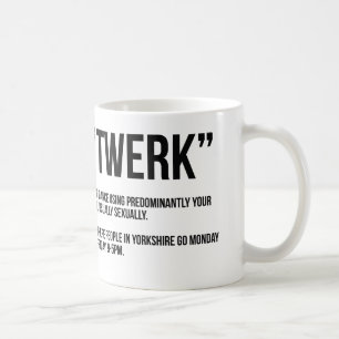 "TWERK" Coffee Mug