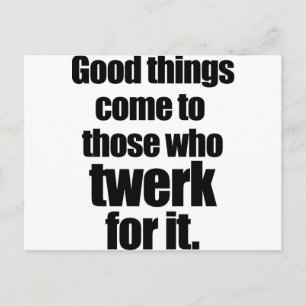 Twerk for it postcard