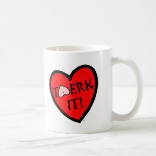 Twerk It! Coffee Mug