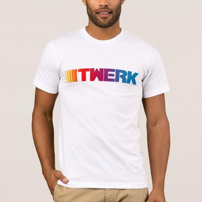 Twerk T-Shirt (Front)