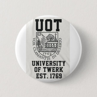 Twerk University 6 Cm Round Badge