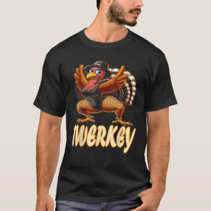 Twerkey Squad Twerking Funny Dancing Turkey Thanks T-Shirt
