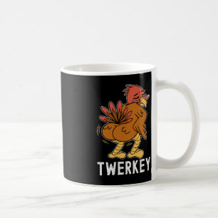 Twerkey Twerking Turkey Fun Dancing Turkey Thanksg Coffee Mug