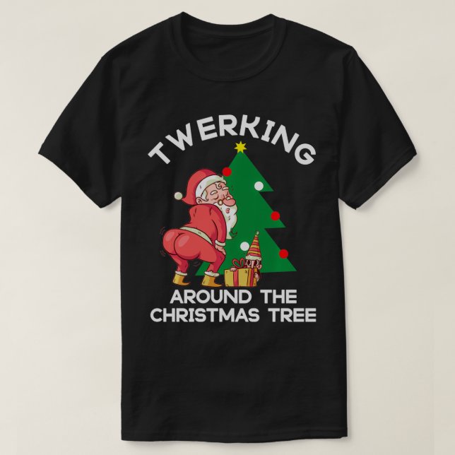 Twerking around the christmas tree funny santa twe T-Shirt (Design Front)