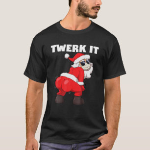 Twerking Santa Claus In Face Mask Twerk It Christm T-Shirt
