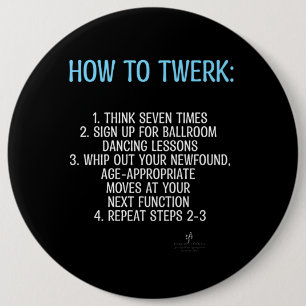 Twerking Tutorial - NOT! 6 Cm Round Badge