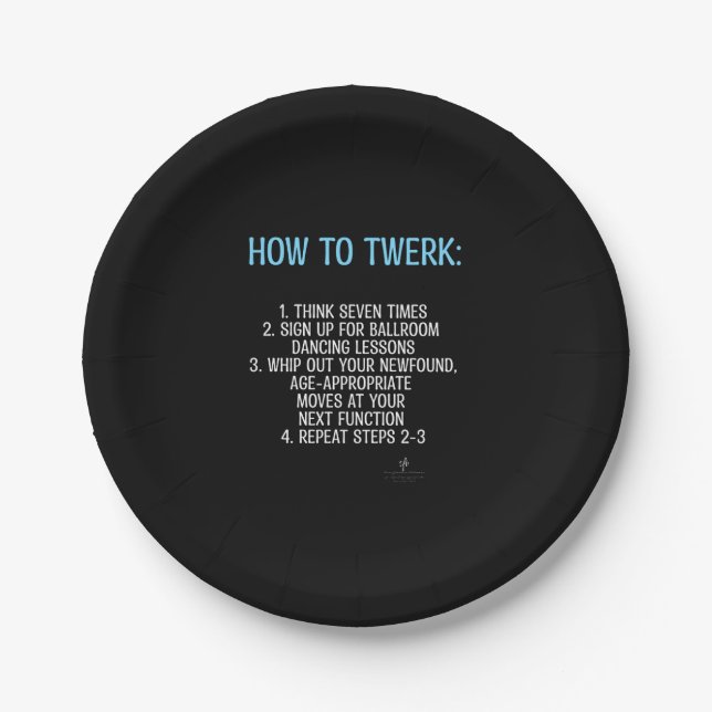 Twerking Tutorial - NOT! 7" Paper Plate (Front)