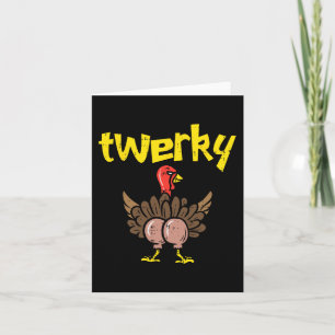Twerky Turkey Butt Fun Thanksgiving Twerk Dance Pu Card