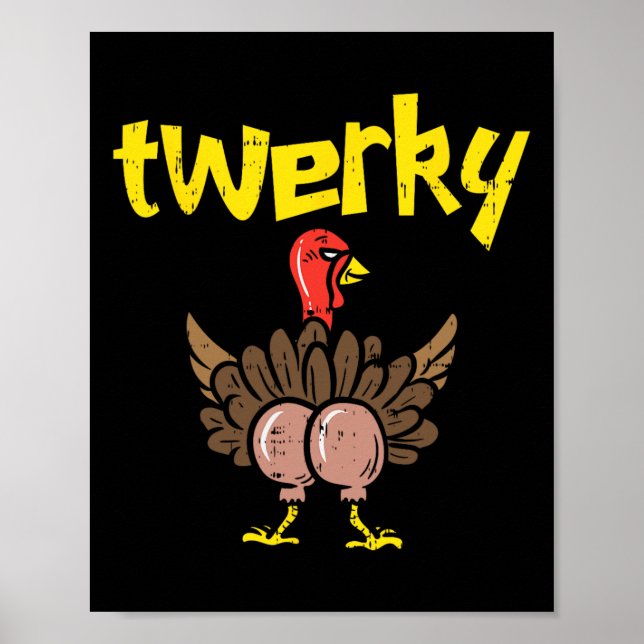 Twerky Turkey Butt Fun Thanksgiving Twerk Dance Pu Poster (Front)