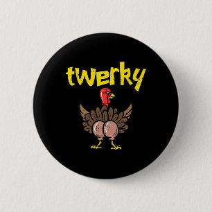Twerky Turkey Butt Funny Thanksgiving Twerk Dance 6 Cm Round Badge