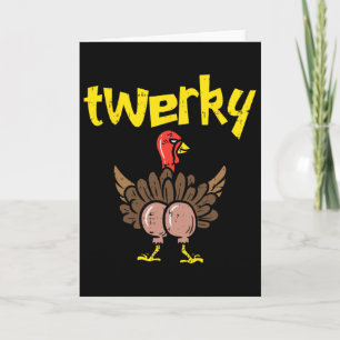 Twerky Turkey Butt Funny Thanksgiving Twerk Dance  Card