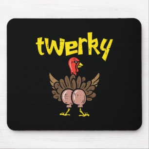 Twerky Turkey Butt Funny Thanksgiving Twerk Dance Mouse Pad