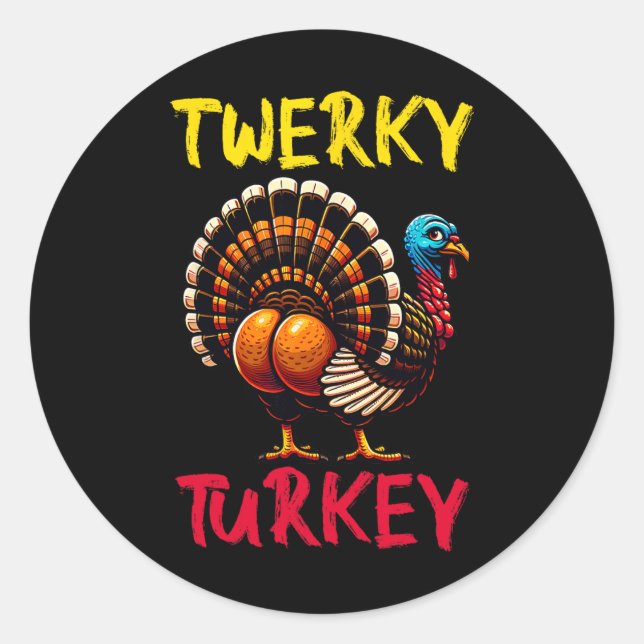 Twerky Turkey Thanksgiving Funny Dancing Turkey  Classic Round Sticker (Front)