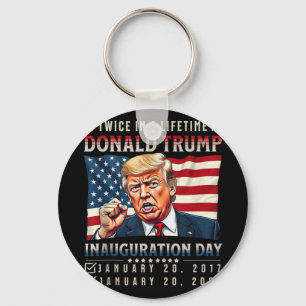 Twice In A Lifetime President Trump Inauguration D Key Ring