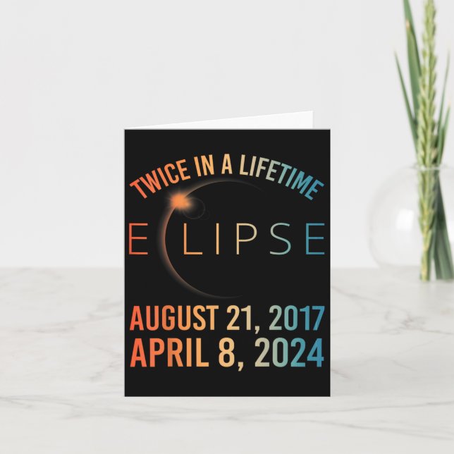 Twice In A Lifetime Solar Eclipse 2024 Total Eclip Card (Front)
