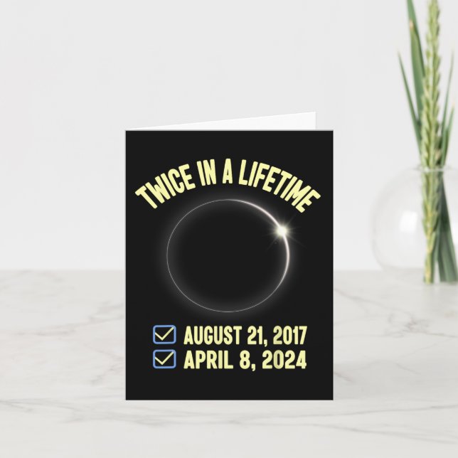 Twice In A Lifetime Solar Eclipse 2024 Total Eclip Card (Front)