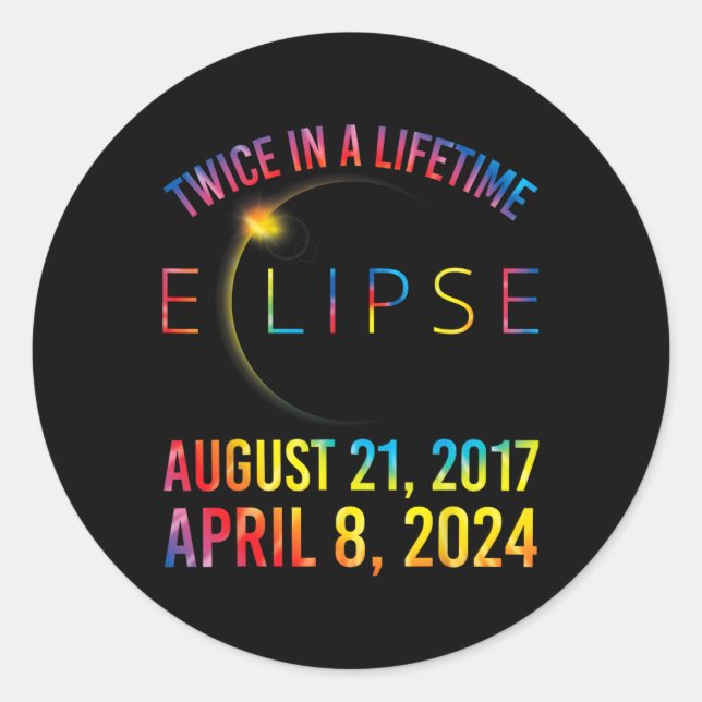 Twice In A Lifetime Solar Eclipse Shirt 2024 Tie D Classic Round Sticker (Front)