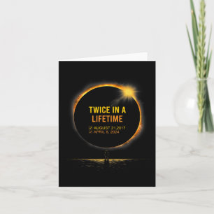 Twice In A Lifetime Total Solar Eclipse Spring Apr Card