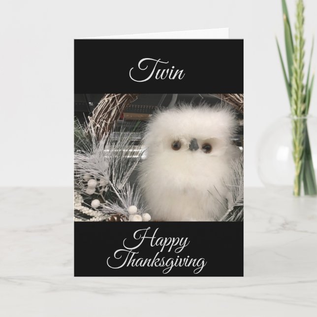 ***TWIN*** A VERY HAPPY THANKSGIVING TO "YOU" HOLIDAY CARD (Front)