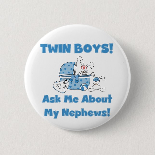 Twin Boys Ask About My Nephew 6 Cm Round Badge (Front)