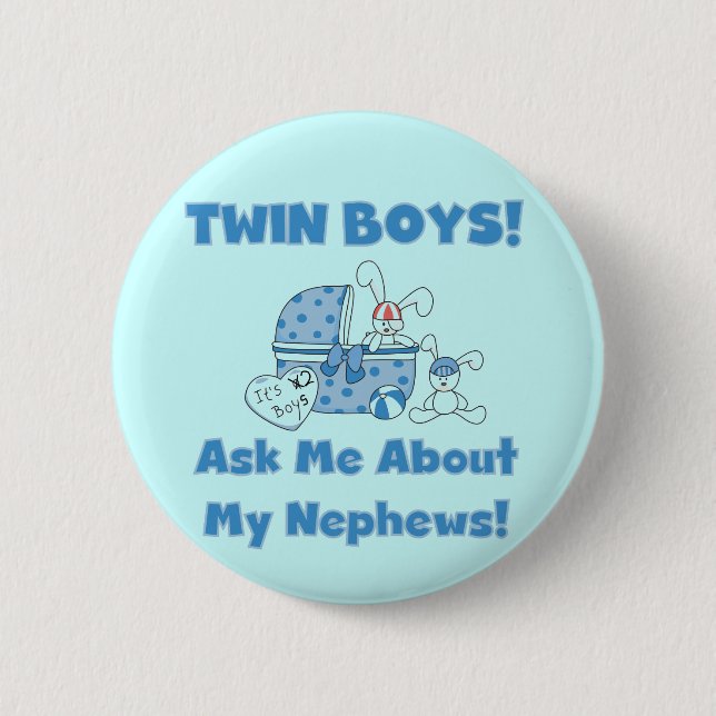 Twin Boys Ask About My Nephew 6 Cm Round Badge (Front)