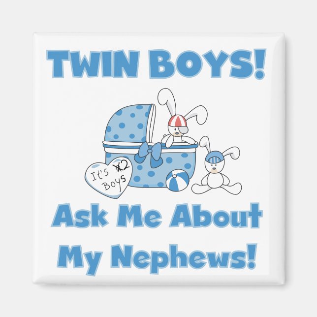 Twin Boys Ask About My Nephew Magnet (Front)