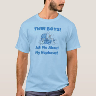 Twin Boys Ask About My Nephew T-Shirt
