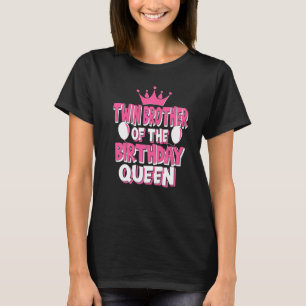 Twin Brother Of The Birthday Queen Family Matching T-Shirt