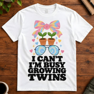 Twin Cant Im Busy Growing Twins Maternity Art T-Shirt