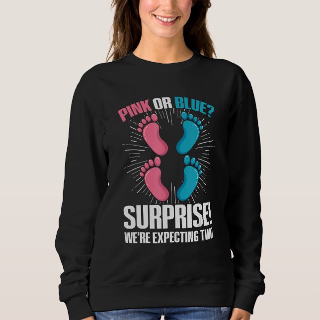 Twin Gender Reveal Quote for a Gender Reveal Twin  Sweatshirt (Front)