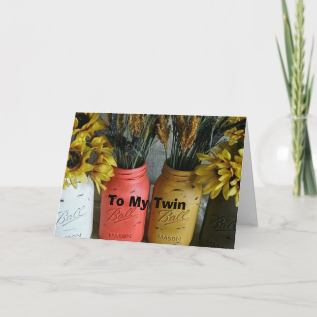 TWIN-MASON JAR FLOWERS JUST FOR YOUR BIRTHDAY CARD (Front)