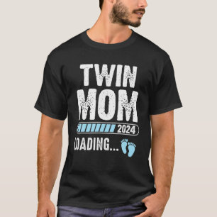 Twin Mom Loading 2024 Funny Baby Announcement Soon T-Shirt