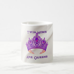 Twin Moms Are Queens  Coffee Mug
