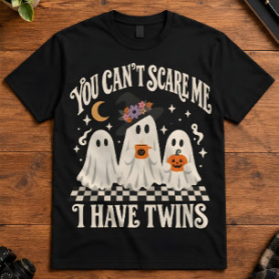 Twin Mum You Cant Scare Me I Have Twins Spooky T-Shirt
