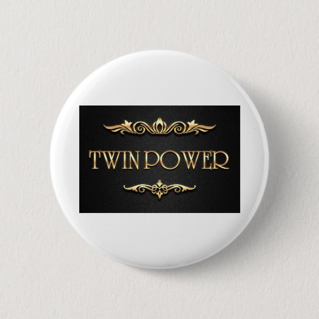Twin Power ! 6 Cm Round Badge (Front)
