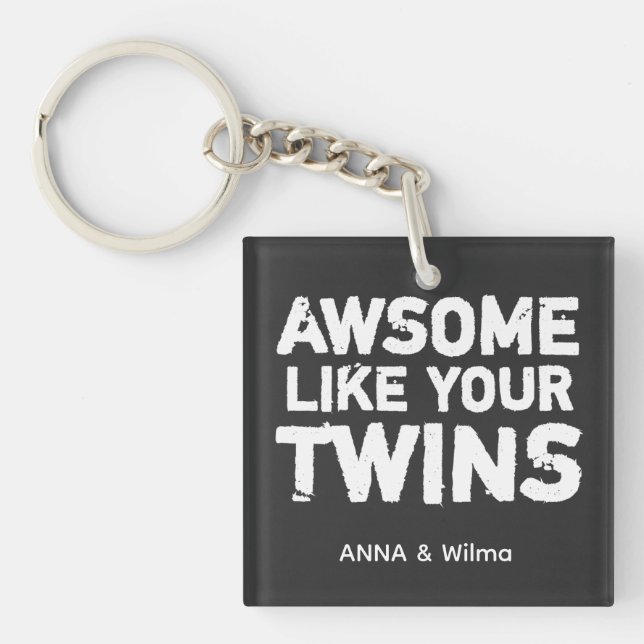 Twin Quote  Key Ring (Front)