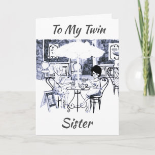 **TWIN SISTER** LET'S CELEBRATE OUR "BIRTHDAY" CARD