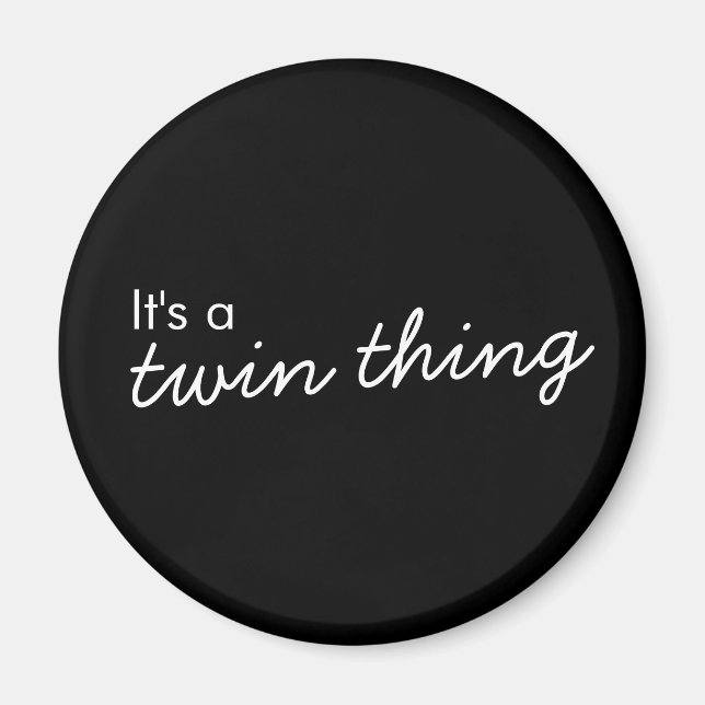 Twin Thing | Black Modern Matching Twintuition Magnet (Front)