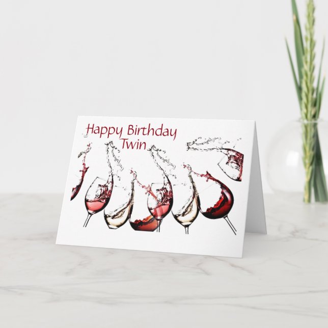 ***TWIN*** TIME TO CELEBRATE "YOU" & POUR THE WINE CARD (Front)