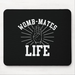 Twin Womb-mates Baby Sibling Pregnant Quote Pun Gi Mouse Pad