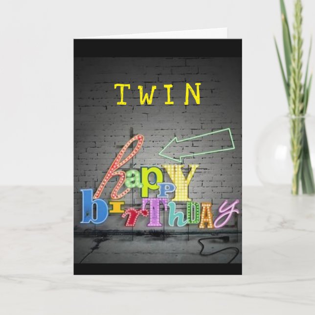 **TWIN** WRITING IS ON THE WALL BIRTHDAY CARD (Front)