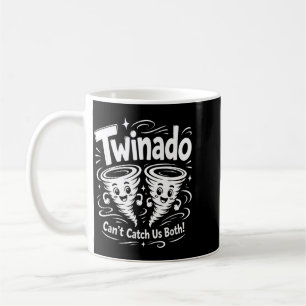 Twinado Cant Catch Both Funny Twin Kids Boy Girl Coffee Mug
